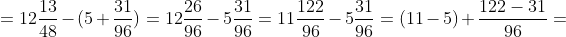 =12\frac{13}{48}-(5+\frac{31}{96})=12\frac{26}{96}-5\frac{31}{96}=11\frac{122}{96}-5\frac{31}{96}=(11-5)+\frac{122-31}{96}=